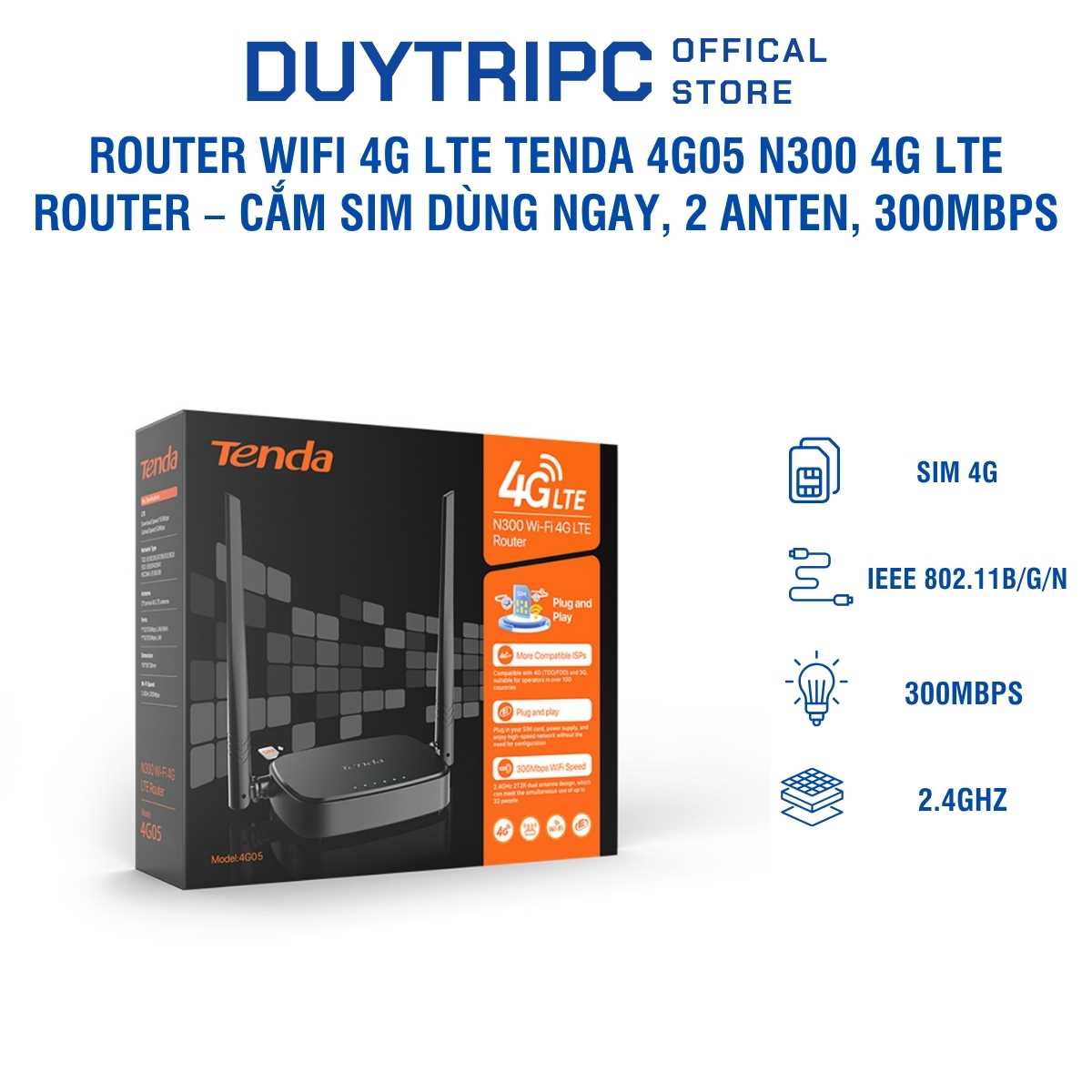 Router WiFi 4G LTE Tenda 4G05 N300 4G LTE Router – Cắm SIM Dùng Ngay, 2 Anten, Tốc Độ 300Mbps
